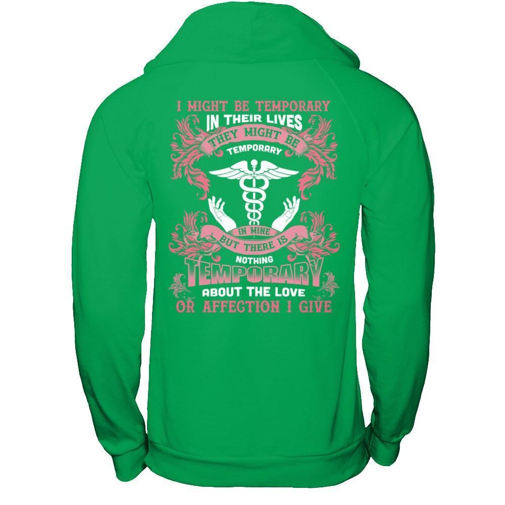 I Might Be Temporary In Their Lives They Might Be Temporary-T-Shirt & Hoodie-Pullover Hoodie-Irish Green