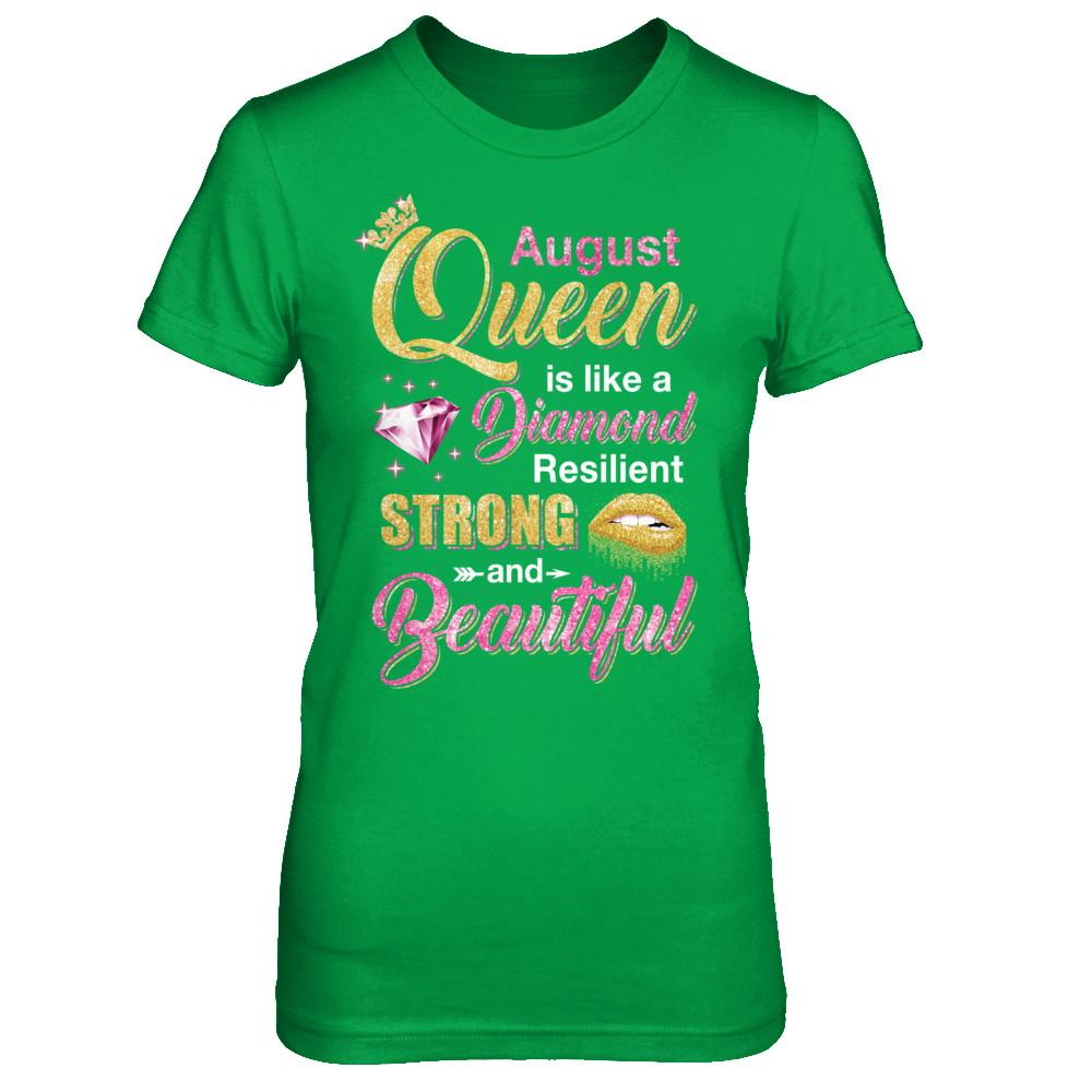 August Girls Queen Is Diamond Strong Beautiful-T-Shirt & Hoodie-Women's T-Shirt-Irish Green