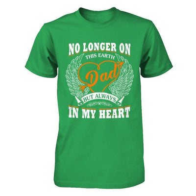 Dad No Longer On This Earth But Always In My Heart-T-Shirt & Hoodie-Premium T-Shirt-Kelly Green