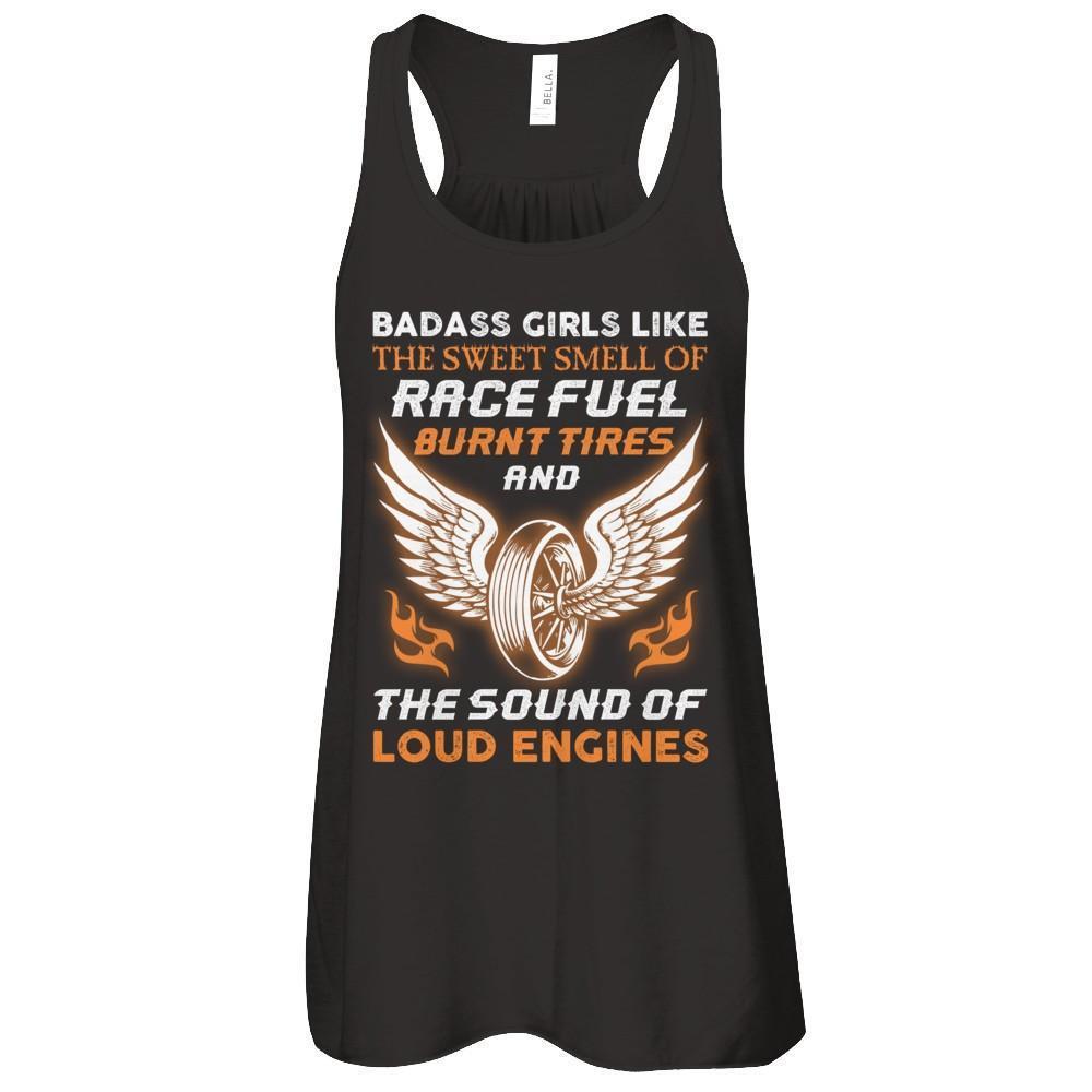 Badass Girls Like The Sweet Smell Of Race Fuel-T-Shirt & Tank Top-