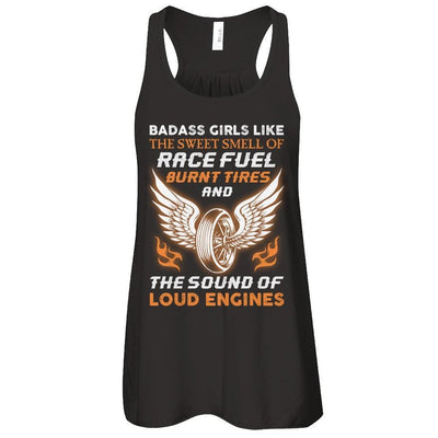 Badass Girls Like The Sweet Smell Of Race Fuel-T-Shirt & Tank Top-