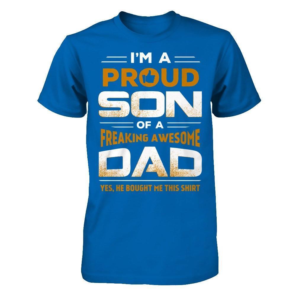 I'm A Proud Son Of A Freaking Awesome Dad-T-Shirt & Hoodie-Classic T-Shirt-Royal