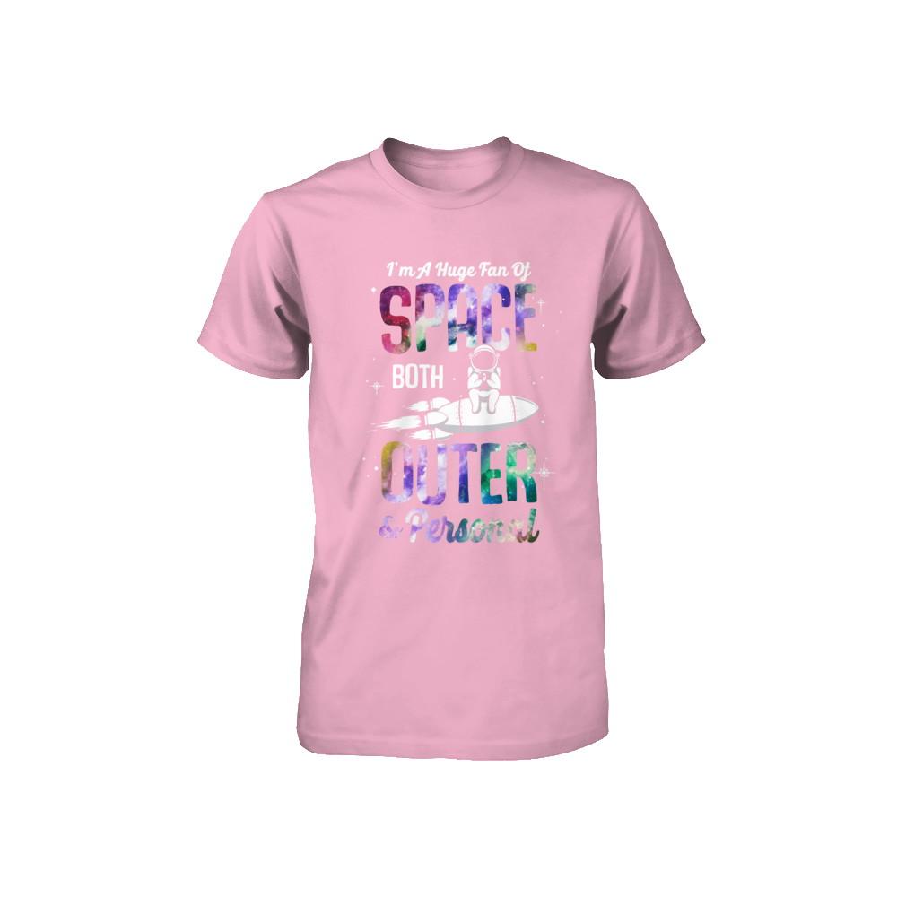 I'm A Huge Fan Of Space Both Outer And Personal Youth-Youth Shirt-Toddler T-Shirt-Pink