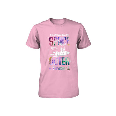 I'm A Huge Fan Of Space Both Outer And Personal Youth-Youth Shirt-Toddler T-Shirt-Pink