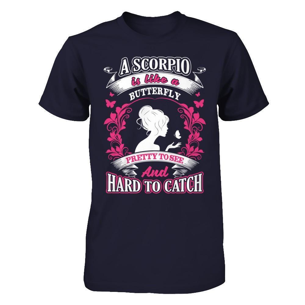 A Scorpio Is Like A Butterfly Pretty To See And Hard To Catch-T-Shirt & Hoodie-Premium T-Shirt-Midnight Navy