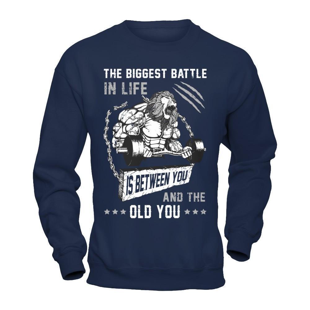 The Biggest Battle In Life Is Between You And The Old You-T-Shirt & Hoodie-Crewneck Sweatshirt-Navy