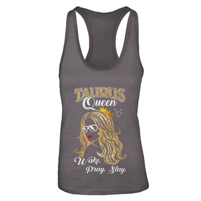 Taurus Queen Wake Pray Slay April May Girl Birthday Gift-T-Shirt & Tank Top-Women's Ideal Racerback Tank-Dark Grey