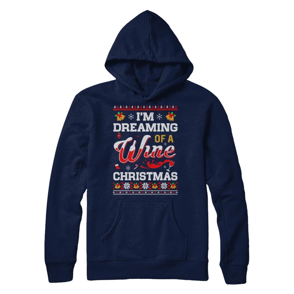 I'm Dreaming Of A Wine Christmas Ugly Sweater-T-Shirt & Sweatshirt-Pullover Hoodie-Navy