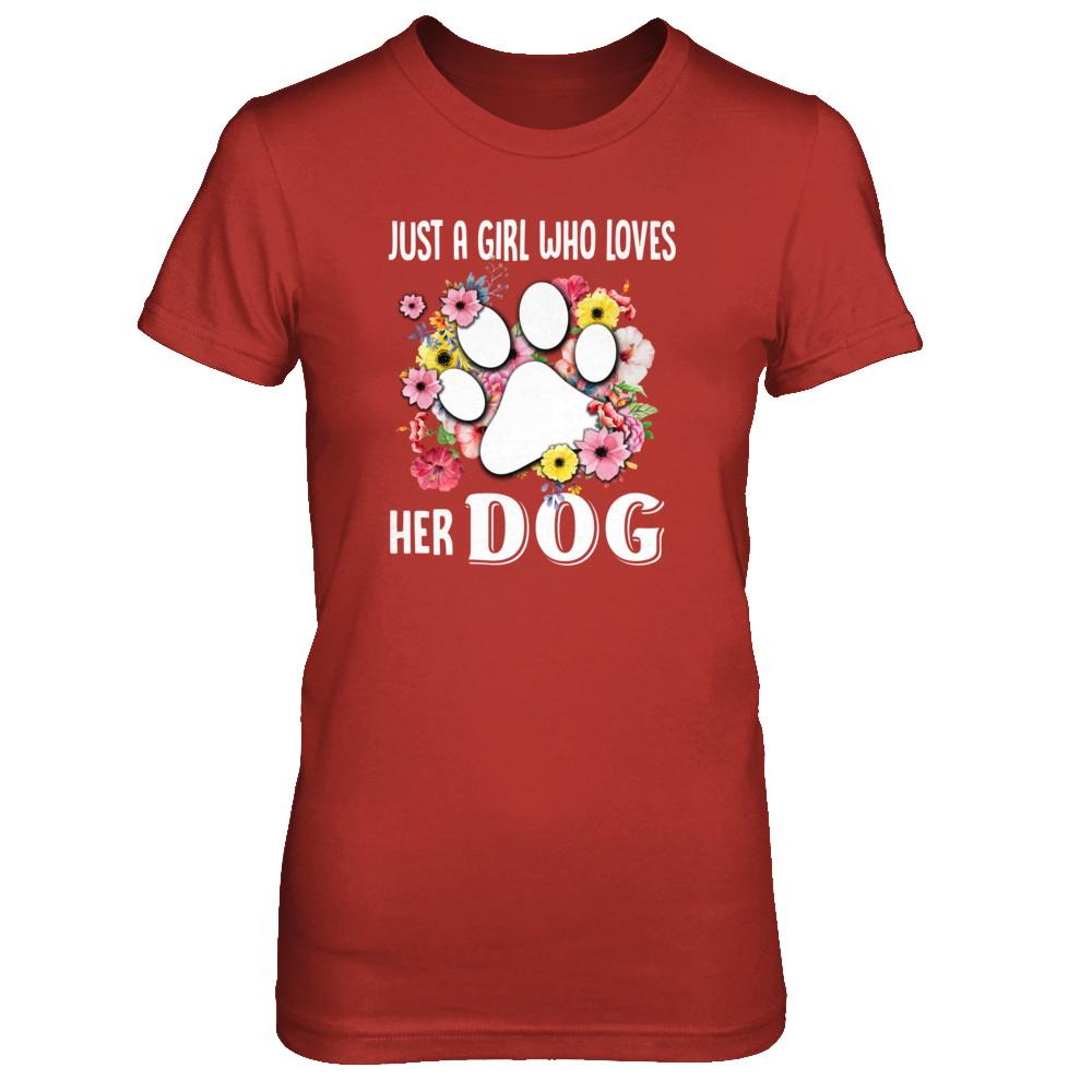 Just A Girl Who Loves Her Dog-T-Shirt & Tank Top-Women's T-Shirt-Red