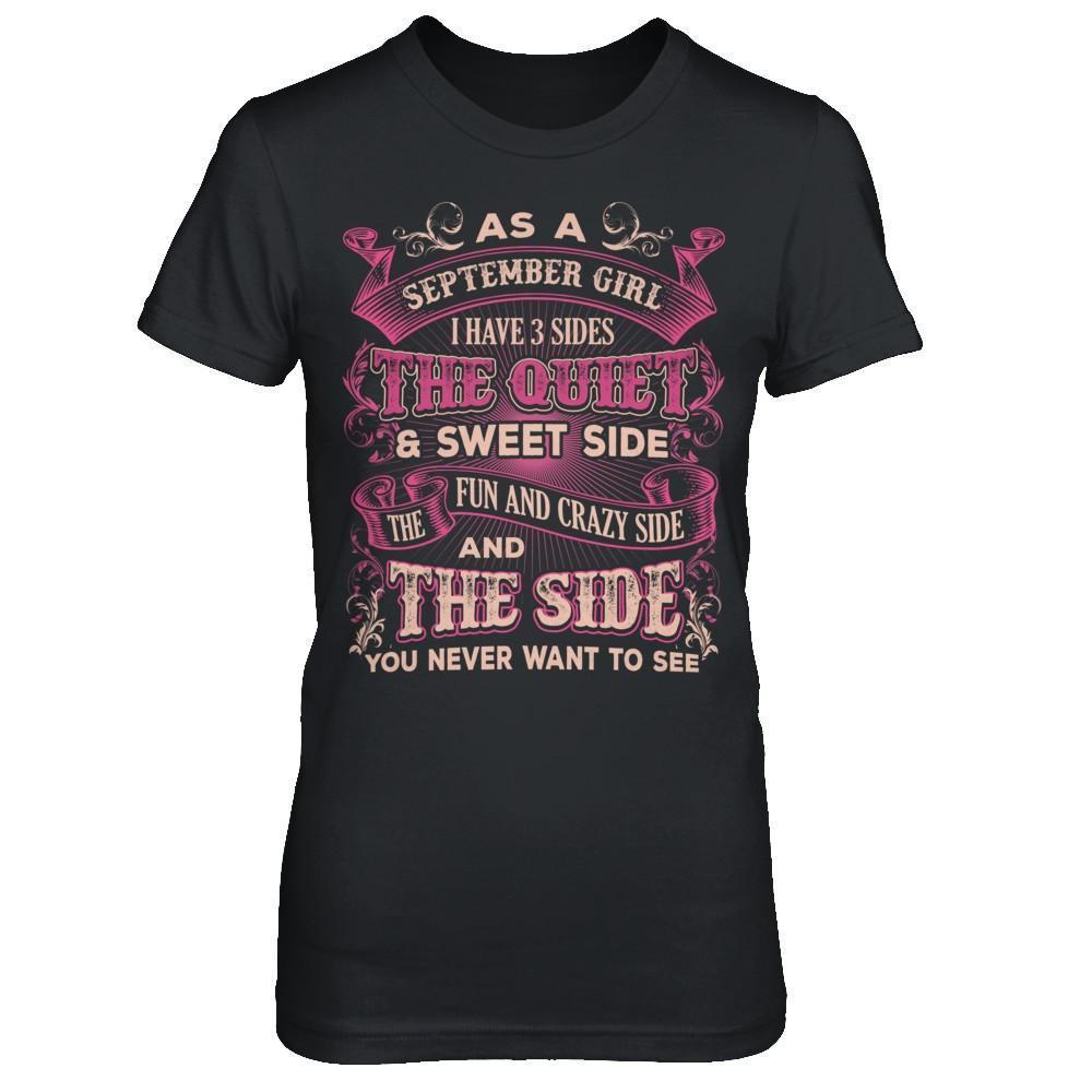 As A September Girl I Have 3 Sides Birthday Gift