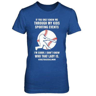 If You Only Know Me Through My Kids Sporting Baseball Mom-T-Shirt & Hoodie-Women's T-Shirt-Royal