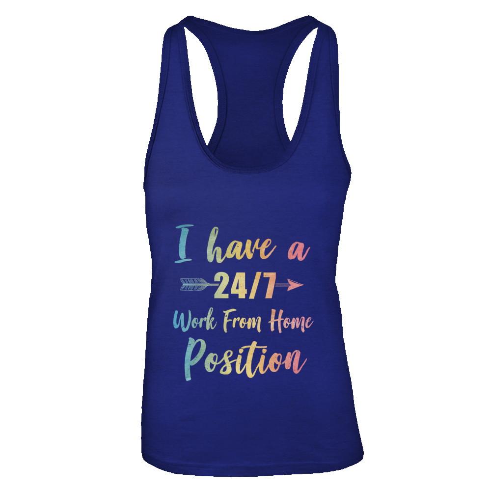 I Have A 24/7 Work From Home Position Funny Mom-T-Shirt & Tank Top-Women's Ideal Racerback Tank-Royal