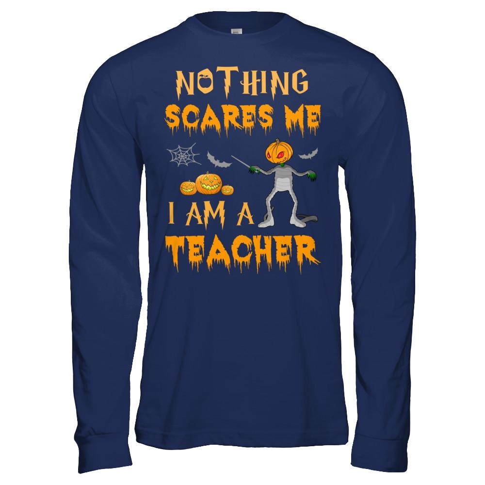 Halloween Nothing Scares Me I'm A Teacher-T-Shirt & Hoodie-Long Sleeve T-Shirt-Navy