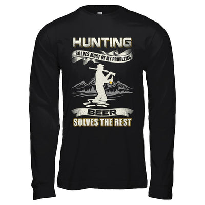 Hunting Solves Most of My Problems Beer Solves The Rest-T-Shirt & Hoodie-Long Sleeve T-Shirt-Black
