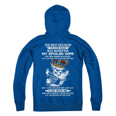 Best Decision Marrying My Spoiled Wife August Husband-T-Shirt & Hoodie-Pullover Hoodie-Deep Royal