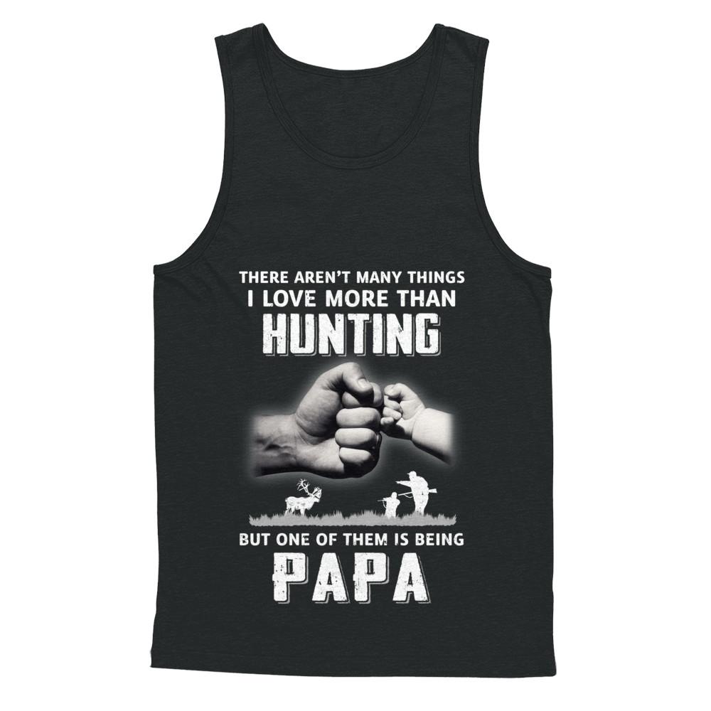 I Love More Than Hunting Being Papa Funny Fathers Day-T-Shirt & Hoodie-Unisex Tank-Black