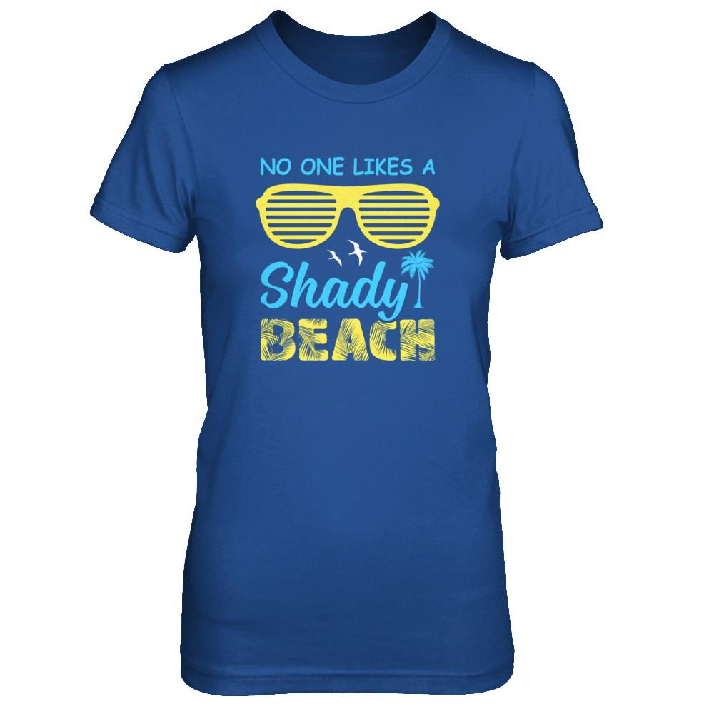 No One Likes A Shady Beach-T-Shirt & Tank Top-Women's T-Shirt-Royal