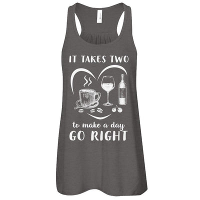 It Takes Two To Make A Day Go Right Coffee Wine Lover-T-Shirt & Tank Top-
