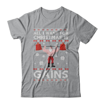 All I Want For Christmas Is Gains Fitness Gym Ugly Sweater-T-Shirt & Sweatshirt-Classic T-Shirt-Sport Grey