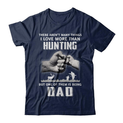 I Love More Than Hunting Being Dad Funny Fathers Day-T-Shirt & Hoodie-Classic T-Shirt-Navy