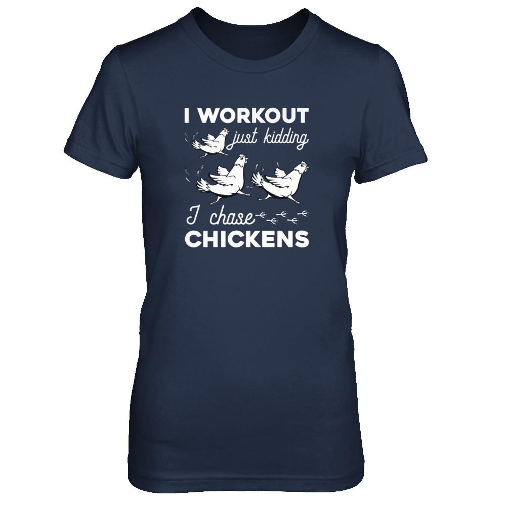 I Work Out Just Kidding I Chase Chickens-T-Shirt & Tank Top-Women's T-Shirt-Navy