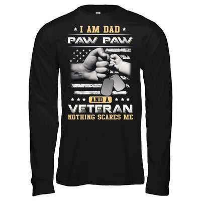 I'm A Dad Paw Paw And A Veteran Nothing Scares Me-T-Shirt & Hoodie-Long Sleeve T-Shirt-Black