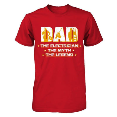 Dad The Electrician The Myth The Legend-T-Shirt & Hoodie-Classic T-Shirt-Red