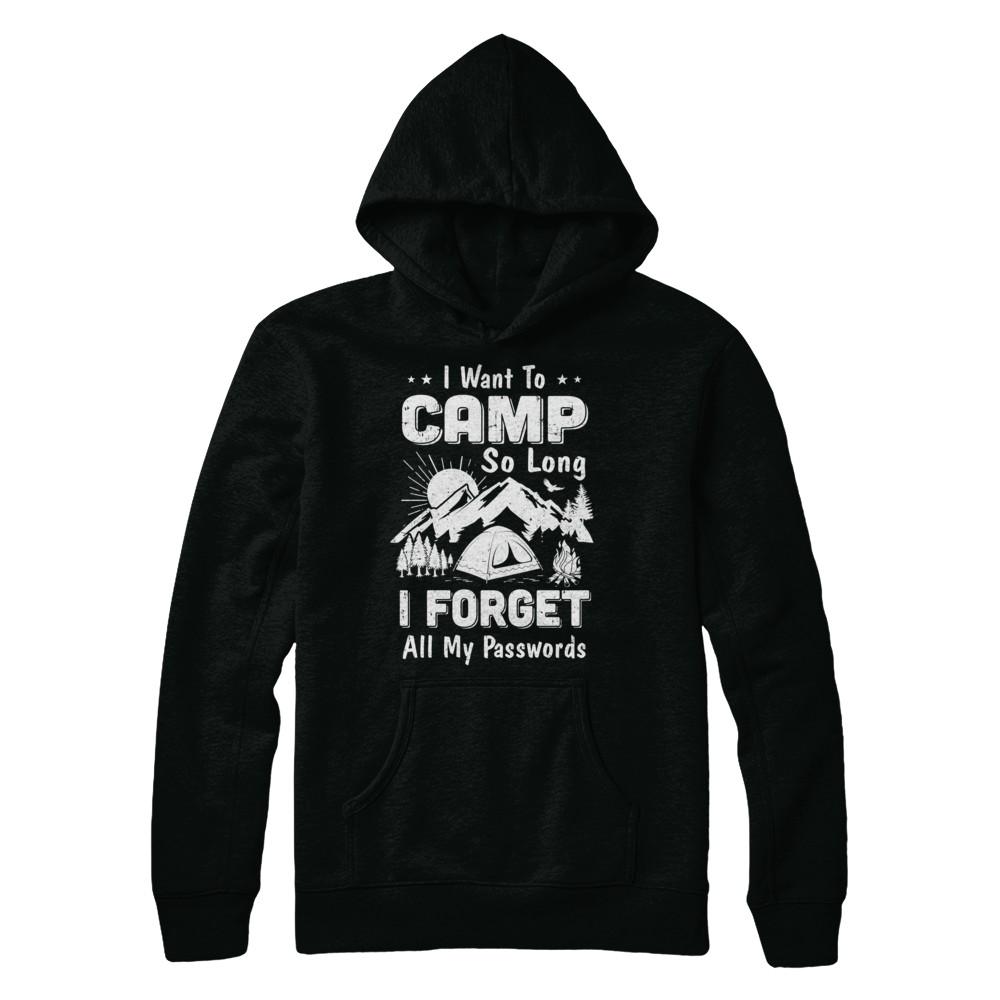I Want To Camp So Long I Forget All My Passwords Camping-T-Shirt & Hoodie-Pullover Hoodie-Black