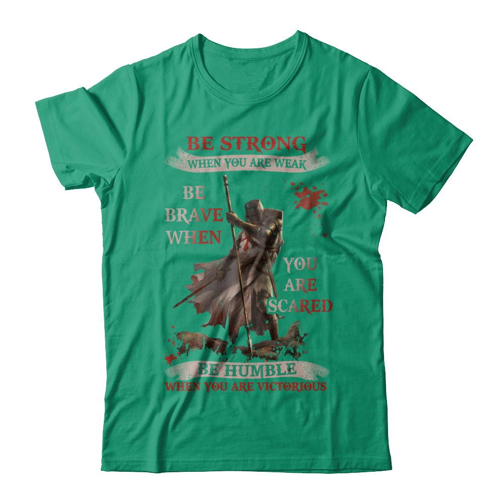 Knight Templar Be Strong When You Are Weak-T-Shirt & Hoodie-Classic T-Shirt-Kelly Green