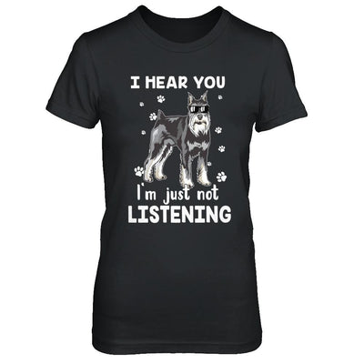 I Hear You I'm Just Not Listening Funny Schnauzer-T-Shirt & Hoodie-Women's T-Shirt-Black