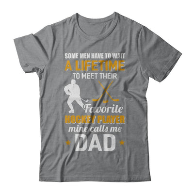 Funny My Favorite Hockey Player Calls Me Dad-T-Shirt & Hoodie-