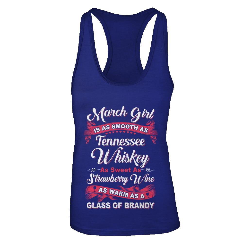 March Girl Is As Smooth As Tennessee Whiskey Birthday-T-Shirt & Tank Top-Women's Ideal Racerback Tank-Royal