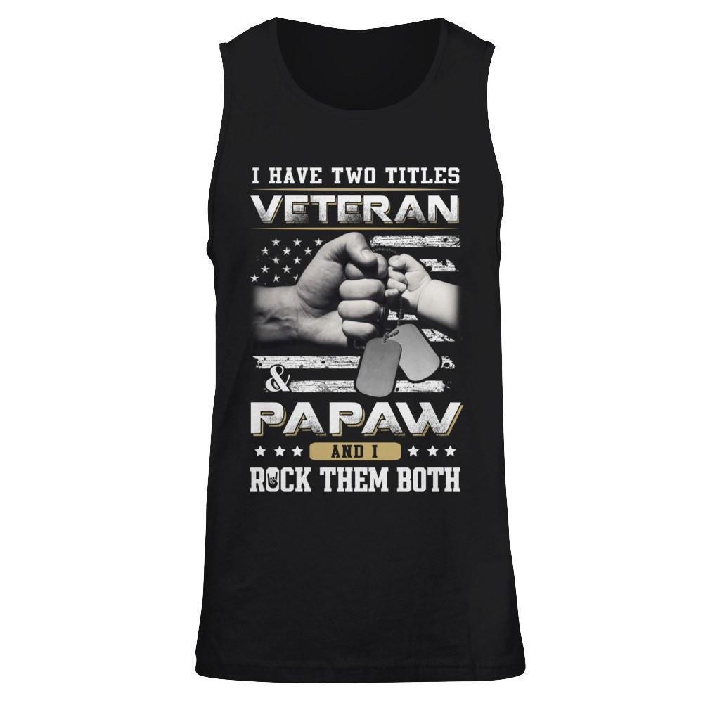 I Have Two Titles Veteran And Papaw-T-Shirt & Hoodie-Unisex Tank-Black
