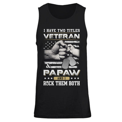 I Have Two Titles Veteran And Papaw-T-Shirt & Hoodie-Unisex Tank-Black