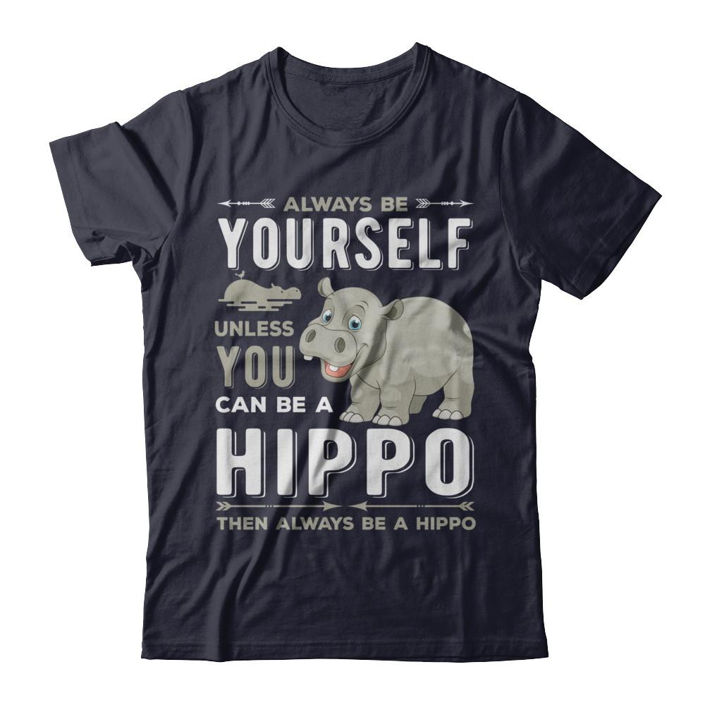 Always Be Yourself Hippo-T-Shirt & Hoodie-Premium T-Shirt-Midnight Navy