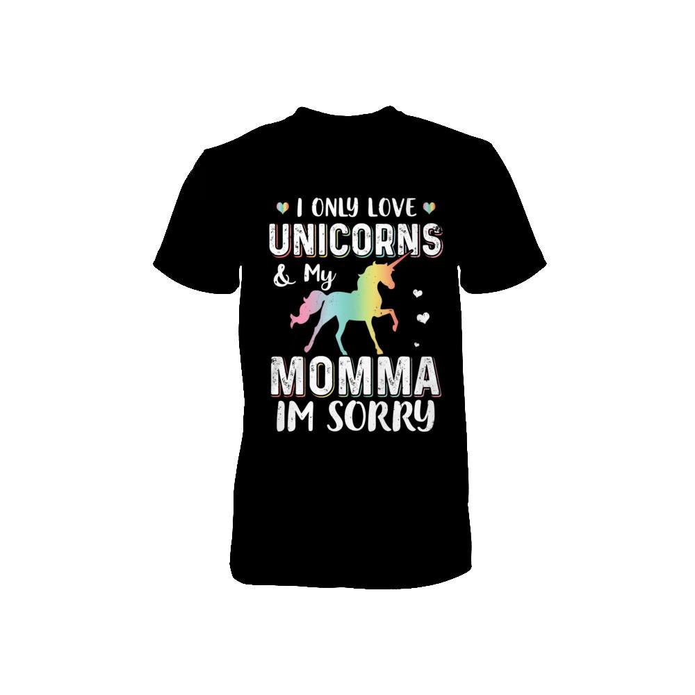 I Only Love Unicorns And My Momma I'm Sorry Youth-Youth Shirt-Toddler T-Shirt-Black