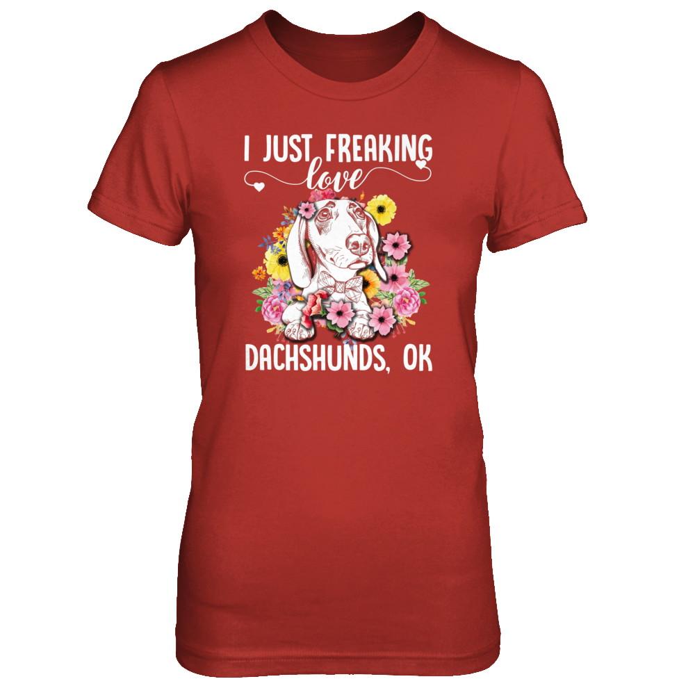 Dog I Just Freaking Love Dachshund-T-Shirt & Tank Top-