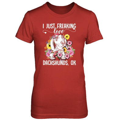 Dog I Just Freaking Love Dachshund-T-Shirt & Tank Top-