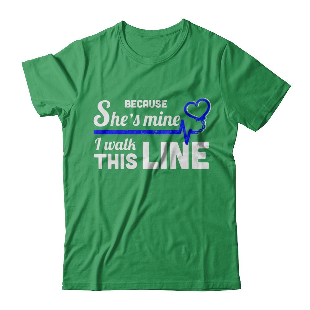 Because She's Mine I Walk This Line Thin Blue Line-T-Shirt & Hoodie-Premium T-Shirt-Kelly Green