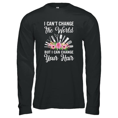 I Can't Change The World But I Can Change Your Hair Hairdresser-T-Shirt & Tank Top-Long Sleeve T-Shirt-Black