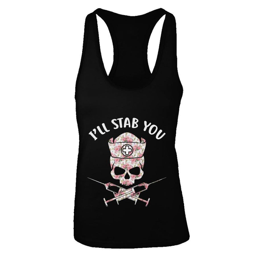 I'll Stab You Nurse Skull Floral Flower Nursing Gift-T-Shirt & Tank Top-Women's Ideal Racerback Tank-Black