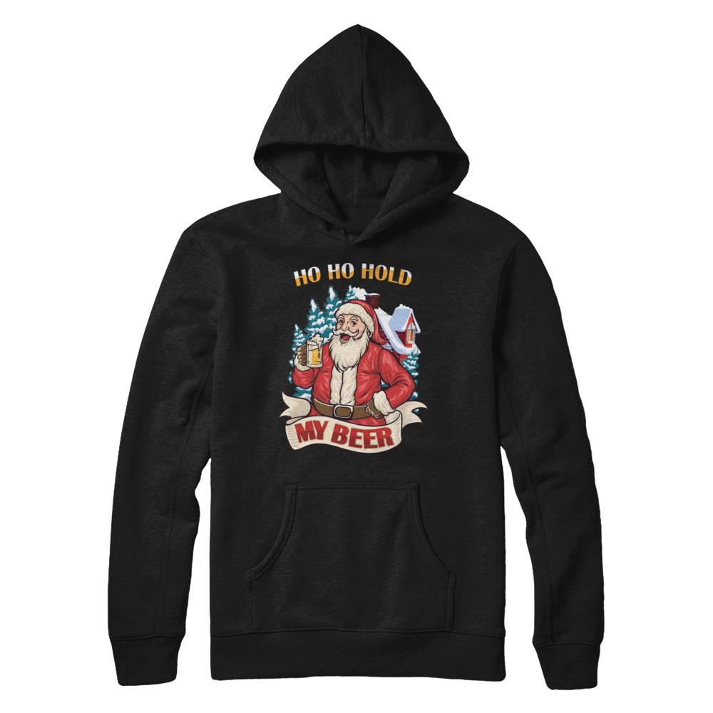 Ho Ho Hold My Beer Santa Claus Drinking Xmas Christmas-T-Shirt & Sweatshirt-Pullover Hoodie-Black