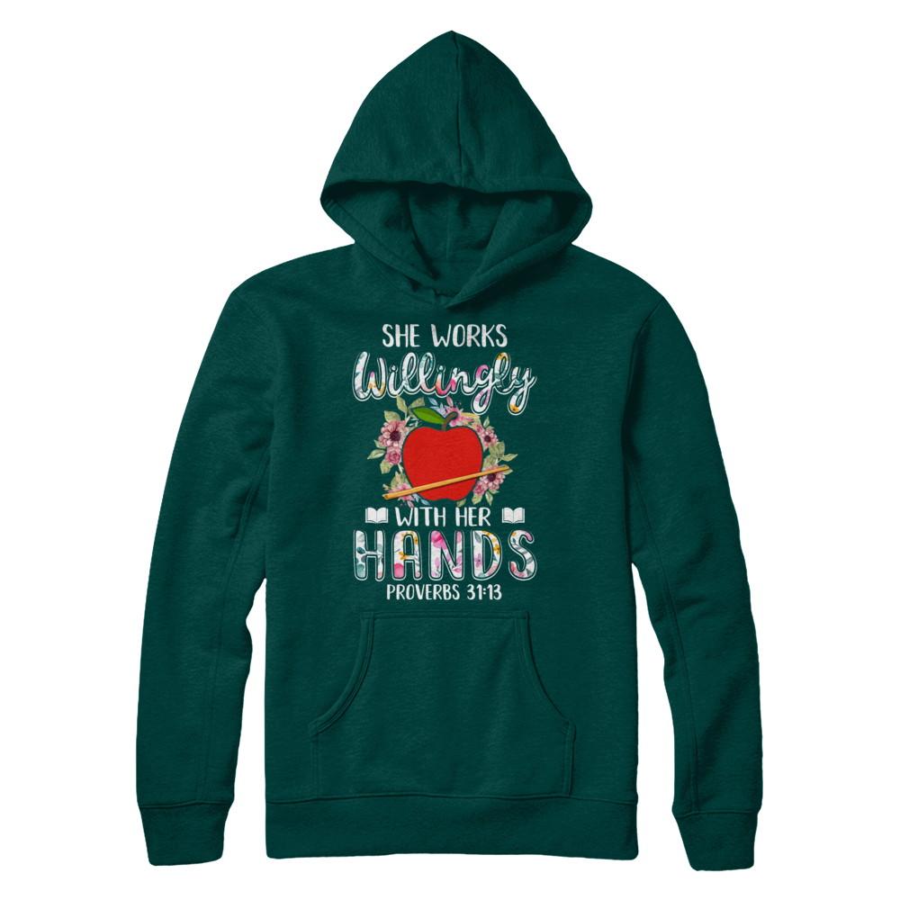 She Works Willingly With Her Hands Teacher-T-Shirt & Hoodie-Pullover Hoodie-Deep Forest