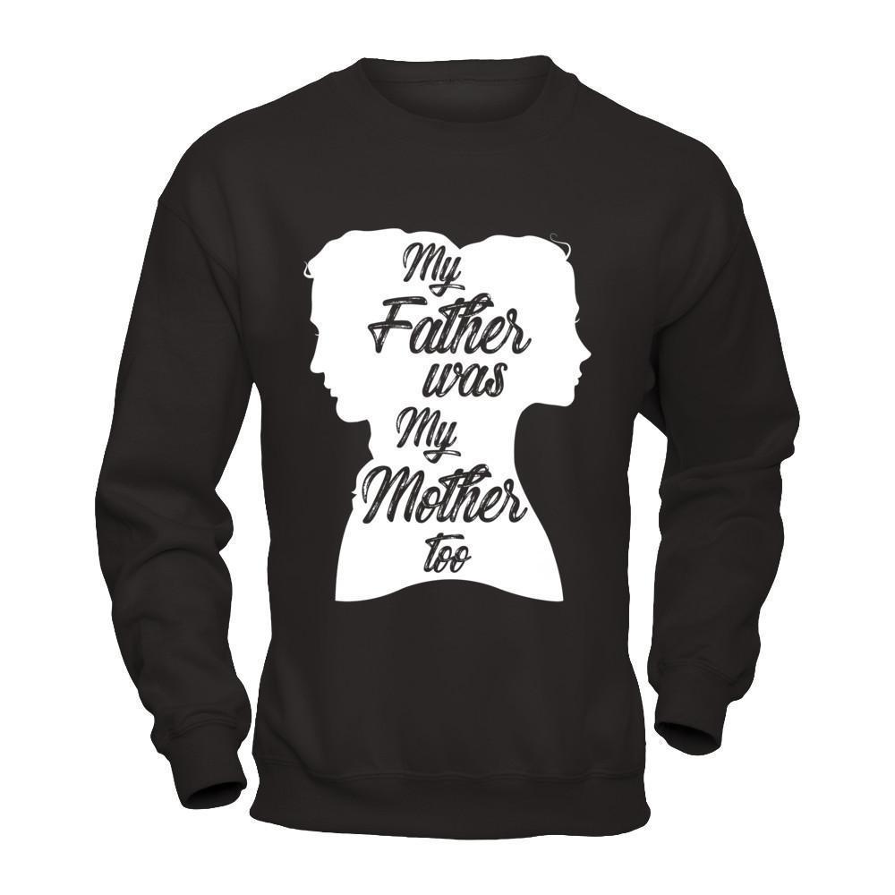 My Father Was My Mother Too-T-Shirt & Hoodie-Crewneck Sweatshirt-Black
