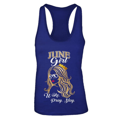 June Woman Lady Girl Wake Pray Slay Birthday Gift-T-Shirt & Tank Top-Women's Ideal Racerback Tank-Royal