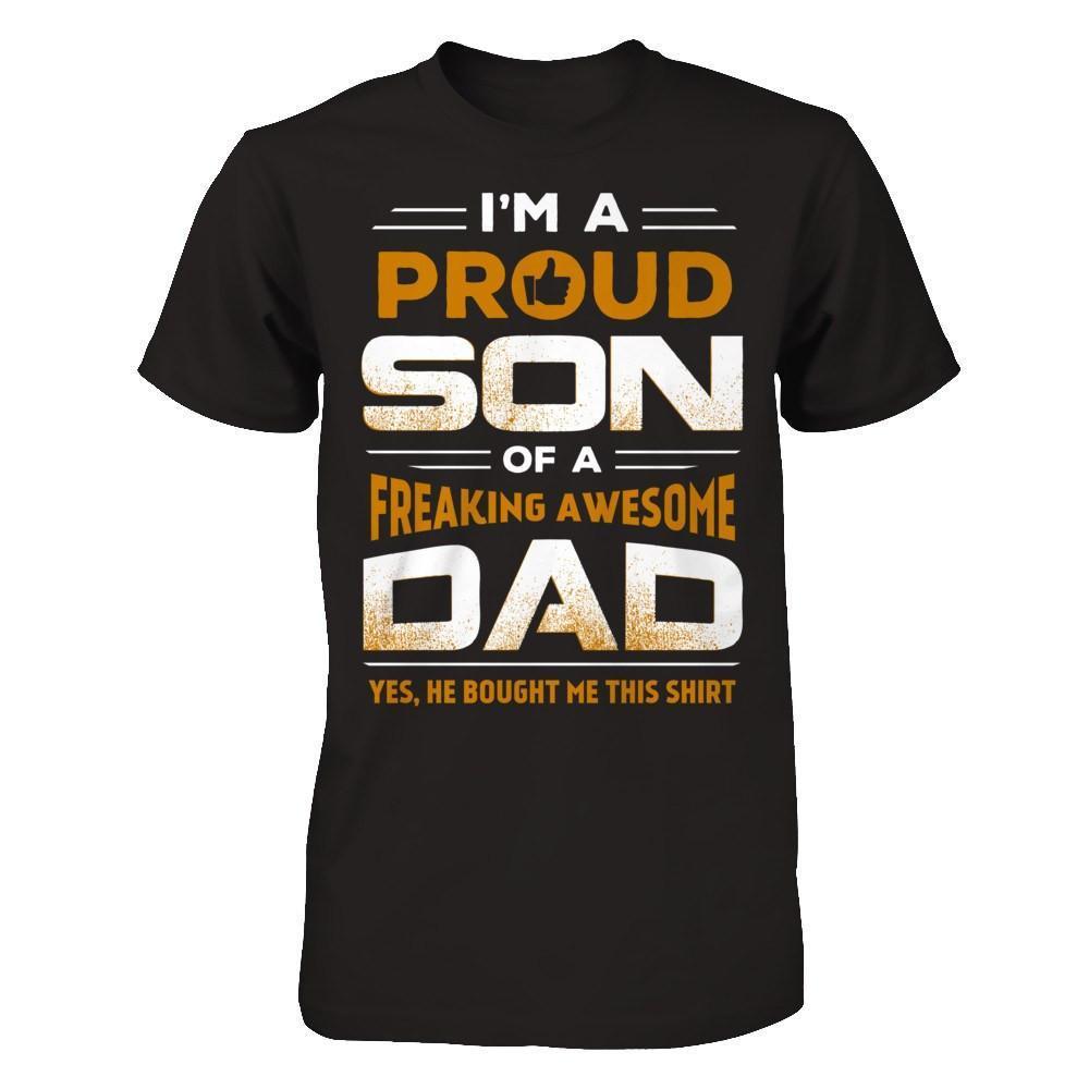 I'm A Proud Son Of A Freaking Awesome Dad-T-Shirt & Hoodie-Classic T-Shirt-Black