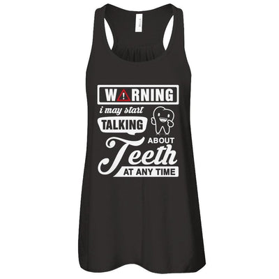 Warning I May Start Taking About Teeth At Any Time-T-Shirt & Tank Top-Women's Flowy Racerback Tank-Black