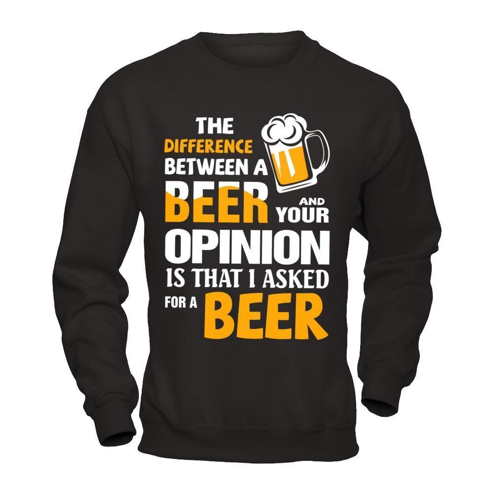 The Difference Between A Beer And Your Opinion
