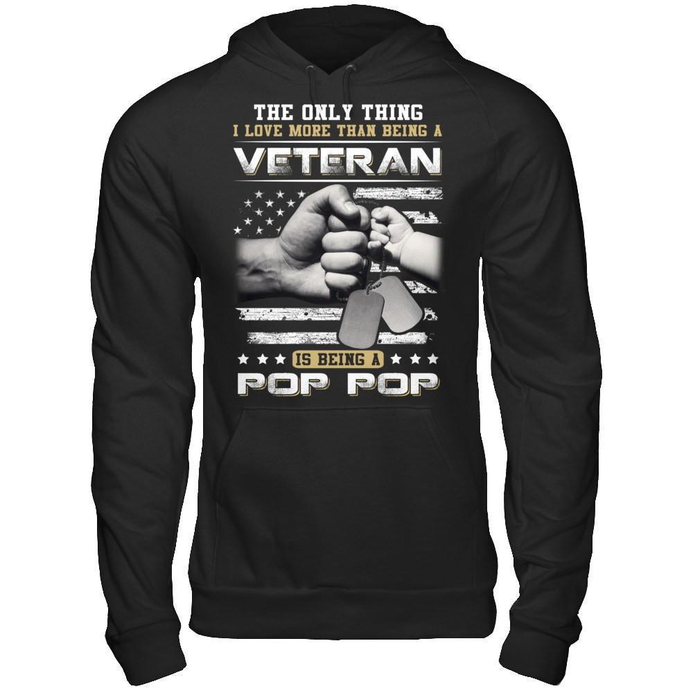 I Love More Than Being A Veteran Is Being A Pop Pop-T-Shirt & Hoodie-Pullover Hoodie-Black