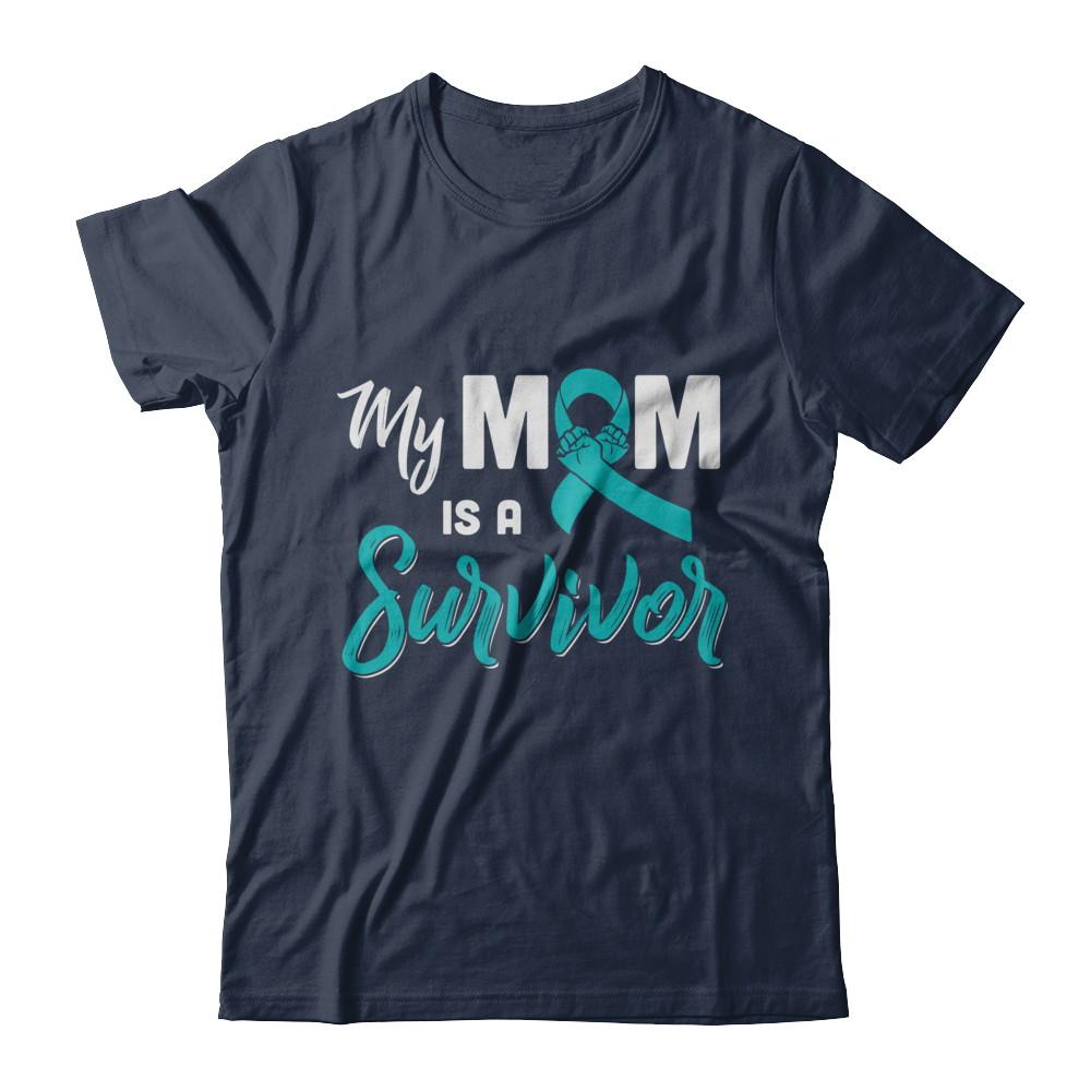 My Mom Is A Survivor Ovarian Son Daughter Support-T-Shirt & Hoodie-Classic T-Shirt-Navy